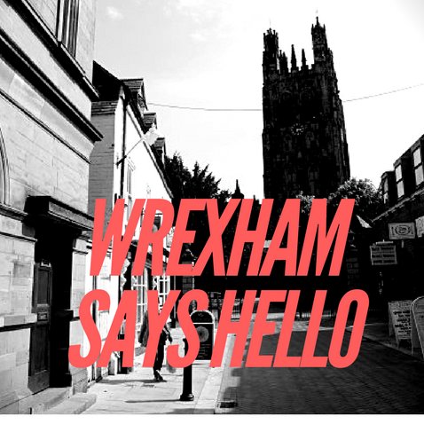 Wrexham Says Hello