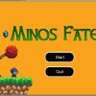 MinosFate's profile picture. Minos Fate is currently in development. A new platformer/quest/collect/slash monsters game. Hoping to take it to steam one day!