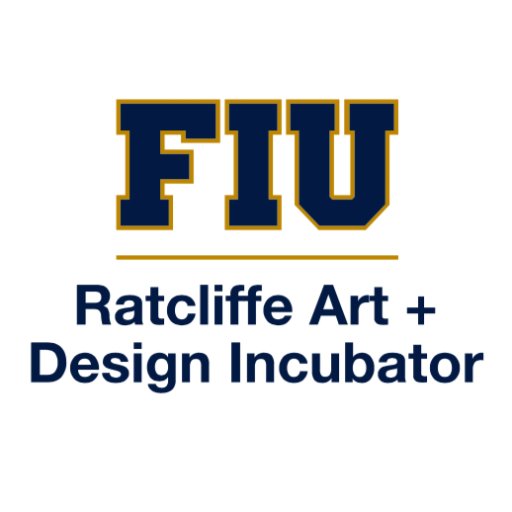 FIU Ratcliffe Art + Design Incubator Profile