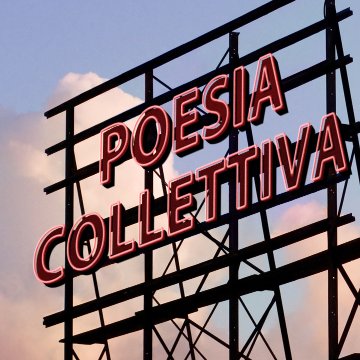 Poesia Collettiva, divulgazione della poesia più interessante e inaspettata sparsa sul web.