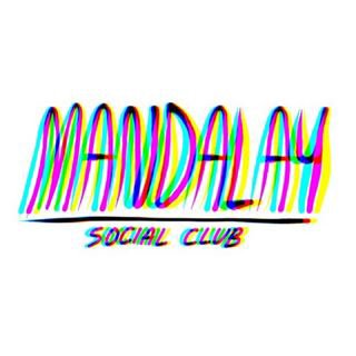 MANDALAY SOCIAL CLUB
MUSIC-FILM-CULTURE
IG: @Youngxgosling; @MandalaySocialClub