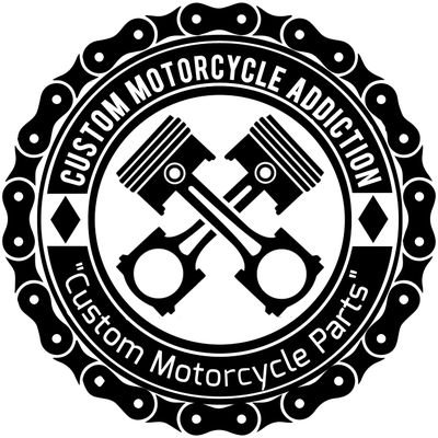 We have an Addiction for what we do. Hence the names Custom Motorcycle Addiction “Custom Motorcycle Parts”.