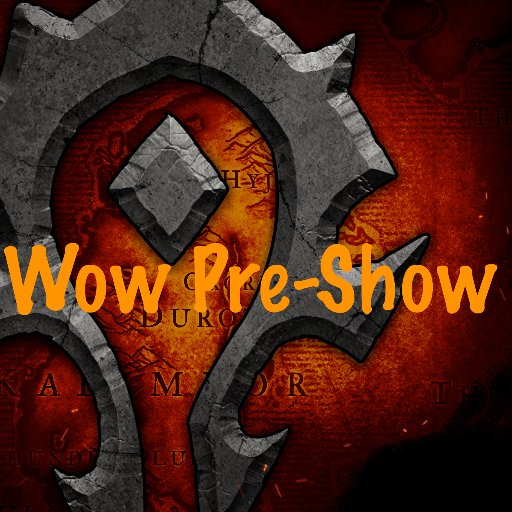 WowPreShow's profile picture. You know the gossipy chit chat bit before the podcast starts? Yeah, thats the best we've got, so thats what we'll do..
