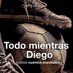 Todo mientras Diego (@todomientrasdie) Twitter profile photo Todo mientras Diego (@todomientrasdie) Twitter profile photo