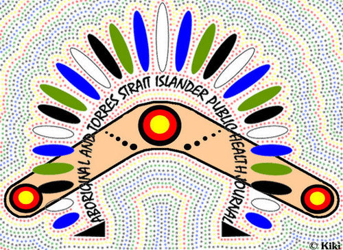 The Aboriginal and Torres Strait Islander Public Health Journal ... a peer reviewed e-Journal and information source