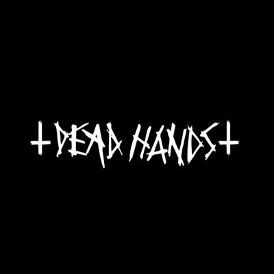 DEAD HANDS