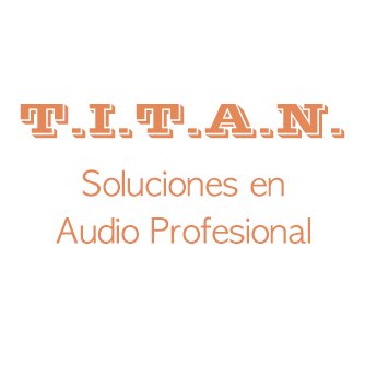 T.I.T.A.N. te ​ofrece las mejores soluciones en audio profesional para Recording, Post y Audio en vivo.