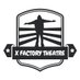 X_Factory (@xfactorytheatre) Twitter profile photo X_Factory (@xfactorytheatre) Twitter profile photo