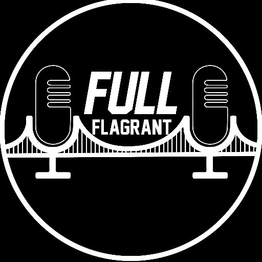 Full Flagrant Podcast | #TooHardForTheRadio |    Bay Area Sports Talk , from an urban perspective