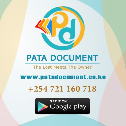 Lost any of your essential documents?download Pata Document app to check or report with us or contact 0721160718 for help.