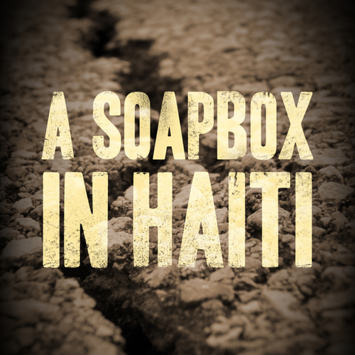 asoapboxinhaiti's profile picture. An extemporaneous public speaker series filmed in the aftermath of the 2010 earthquake