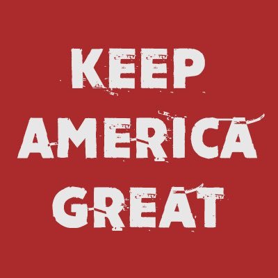 #KeepAmericaGreat