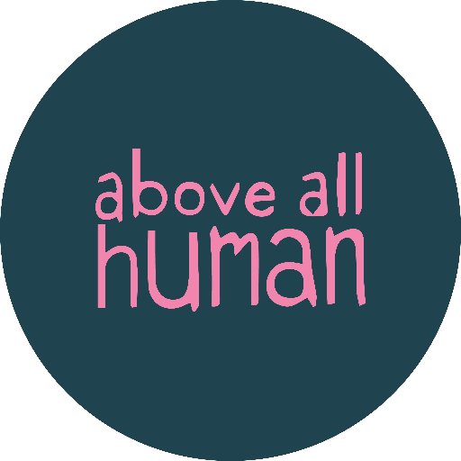 above all human