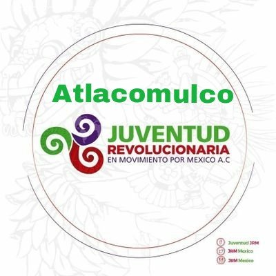 Cuenta del Dirigente de Juventud Revolucionaria en Movimiento por México AC del Municipio de Atlacomulco del Estado de México.#JRMatlacomulco @JRMEstDig