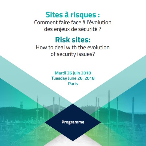 Sites à risques : comment faire face à l'évolution des enjeux de sécurité ? - Colloque à Paris le mardi 26 juin 2018 #sitesàrisques