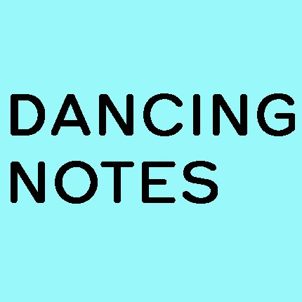 Dancing Notes
