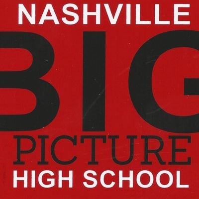 Founded in 2007, NBPHS is Pursuing Our Children's Passions to College and Beyond - A Metro Nashville Public School and part of the Big Picture Learning Network