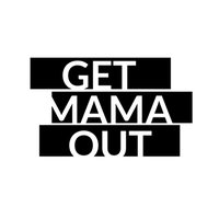 Get Mama Out(@getmamaout) 's Twitter Profile Photo