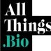 AllThings.Bio (@AllThings_Bio) Twitter profile photo