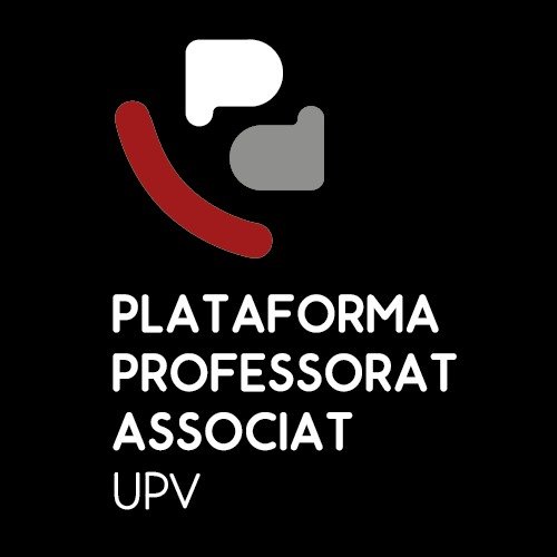 Plataforma del professorat Associat de la Universitat Politècnica de València, U.P.V. per aconseguir una universitat on el treball siga digne i reconegut.
