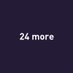 24 more (@_24more) Twitter profile photo 24 more (@_24more) Twitter profile photo