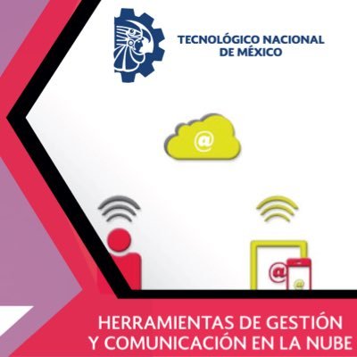 Sitio oficial del curso MOOC Herramientas de Gestión y Comunicación en la Nube del Tecnológico Nacional de México en la plataforma MexicoX