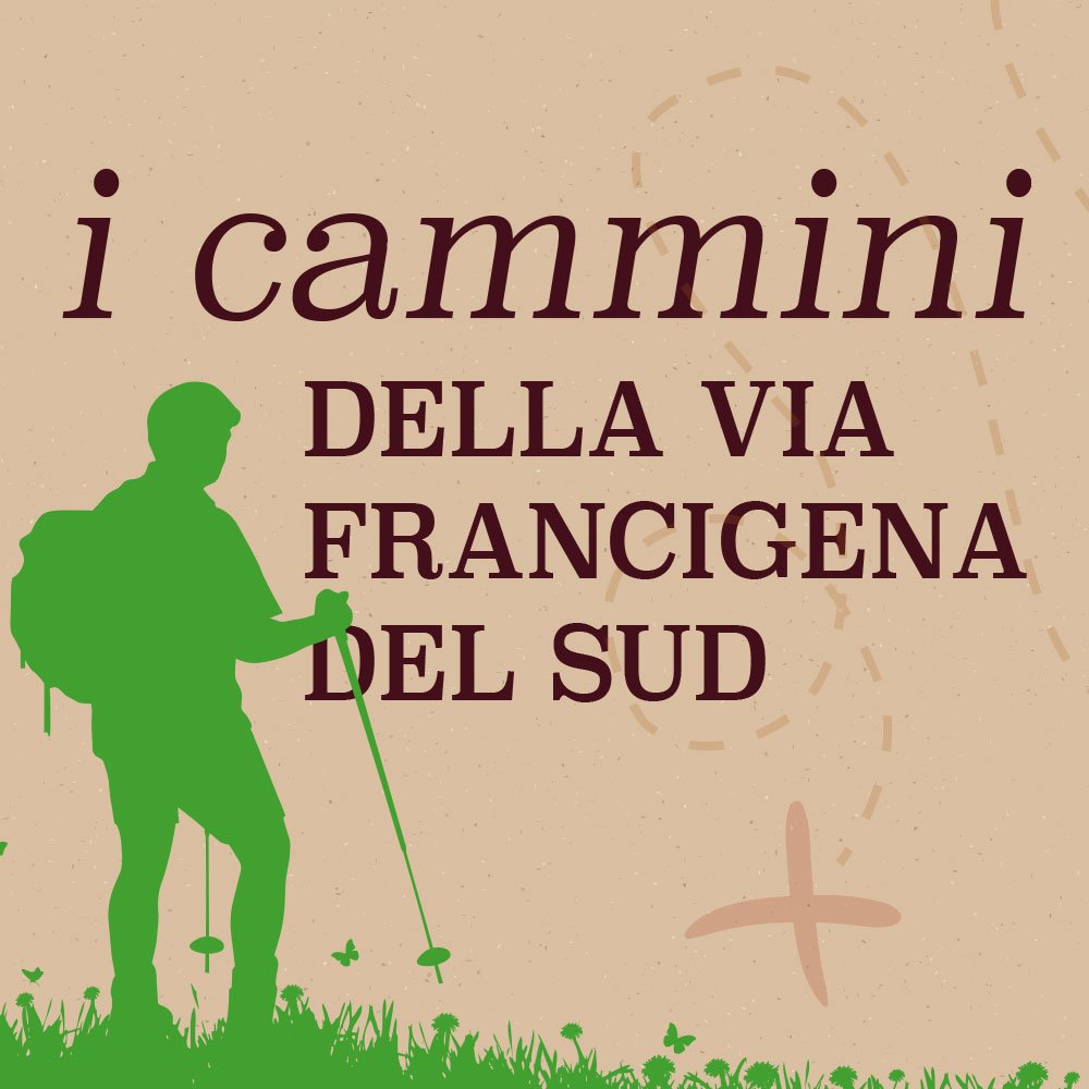 “I Cammini della Via Francigena del Sud”, progetto della Regione Campania nell’ambito del POC Campania 2014-2020 Linea Strategica 2.4