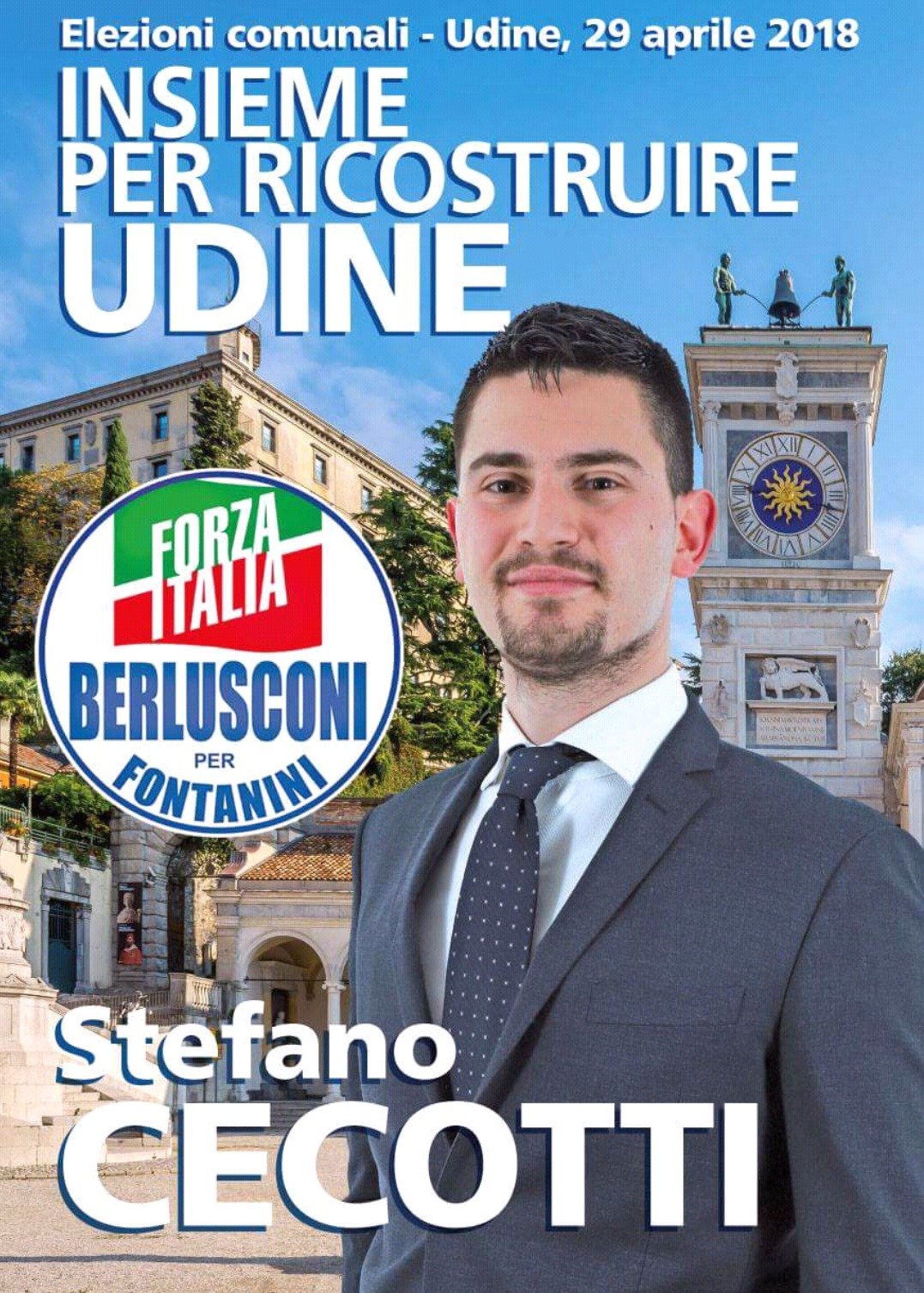 Il 29 aprile alle comunali di #Udine votate Forza Italia e scrivete CECOTTI