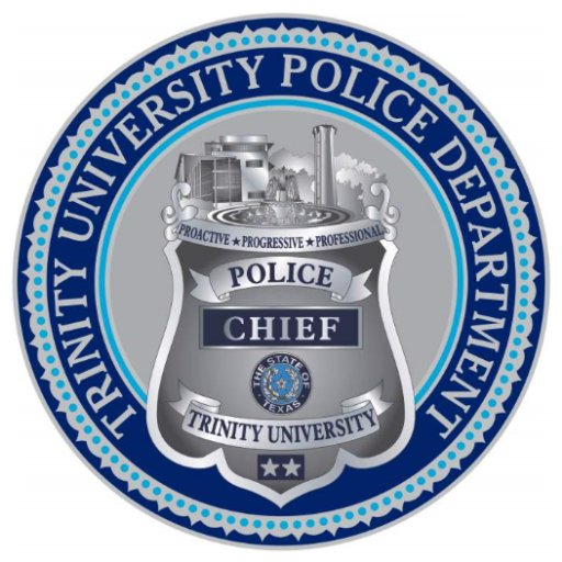 Trinity University's Police Department Goal- To Create a Safe Community in Which to Work, Learn and Live