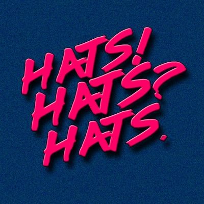 A sketch comedy podcast that actually never talks about hats.