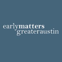 Early Matters Greater Austin(@EarlyMattersATX) 's Twitter Profile Photo