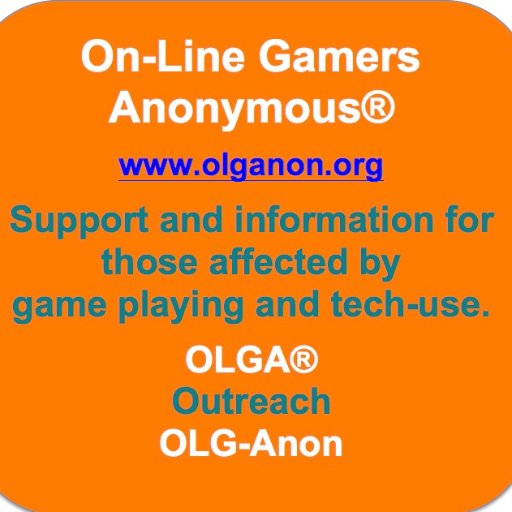 On-Line Gamers Anonymous offers support/information for those affected by video game playing/social media. OLGA= gamers, OLG-Anon=family, Outreach=public servic