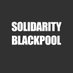 Blackpool Solidarity (@solidaritybpool) Twitter profile photo Blackpool Solidarity (@solidaritybpool) Twitter profile photo