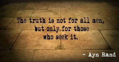 Seek truth daily, question always. It may 