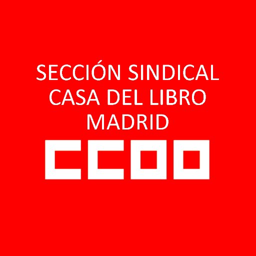 Compañeros/as libreros/as de todo Madrid nos organizamos en la Sección Sindical de CCOO para defender solidariamente nuestros derechos laborales (en pleno ERTE)