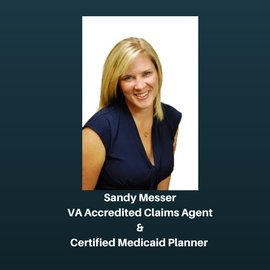 Sandy Messer  a VA accredited claims agent dedicated to assisting clients in applying for the Veterans Aid and Attendance Pension, along with Medicaid Planning