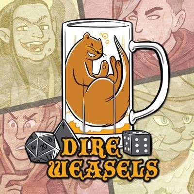 Dire Weasels is a comedic 5e D&D real play podcast (among other things)