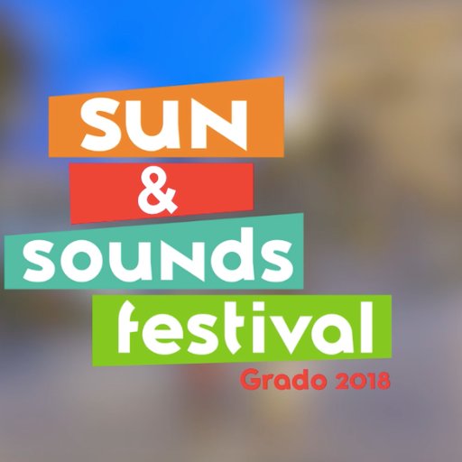 Sun&Sounds Festival
Grado - Estate 17