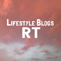 Lifestyle Blogs RT(@LifestyleBlogs_) 's Twitter Profileg