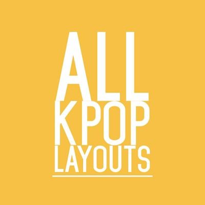 allkpoplayouts's profile picture. cuenta creada para que envíes tus pedidos de layouts♡
account created for you to send your layouts request♡ //personal acc @hobistray//