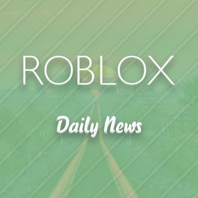Roblox Daily News Robloxdailynew1 Twitter