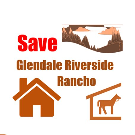 Save Glendale Riverside Rancho - A community organization. A new beginning - To establish the Riverside Rancho as a Special District. Media 323-491-6197