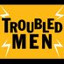 Troubled Men Podcast (@troubledpodcast) artwork