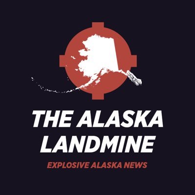 The Alaska Landmine