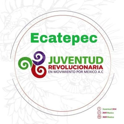 EcatepecJrm's profile picture. Cuenta del Dirigente de Juventud Revolucionaria en Movimiento por México AC del Municipio de Ecatepec del Estado de México.@EdoMexJRM