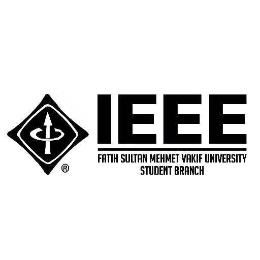 Fatih Sultan Mehmet Vakıf Üniversitesi - IEEE Öğrenci Kolu.