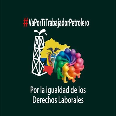 @Va Por Ti Trabajador Petrolero