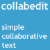 collabedit's profile picture. collabedit is an online collaborative text editor by @codeanywhere