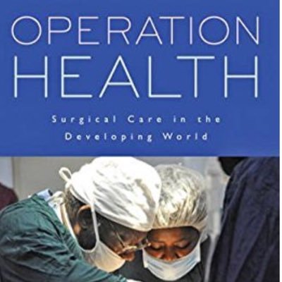 Operation Health: A @JHUPress #globalsurgery series including: Operation Health, Operation Crisis, Operation Ebola & soon Operation Cancer