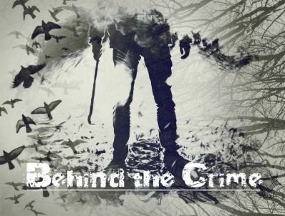 Behind the Crime blog and upcoming podcast - a look at people and what drives them.